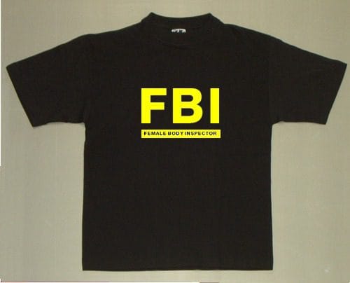 FBI - Female Body Inspector
