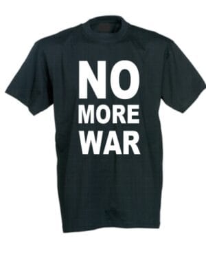No More War Tshirt