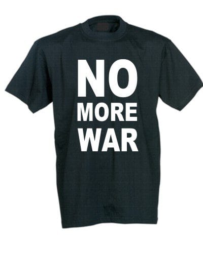 No More War Tshirt